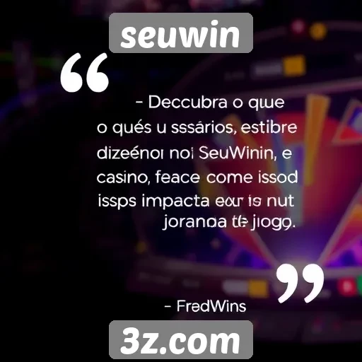 Feedback dos usuários sobre a experiência no SeuWin